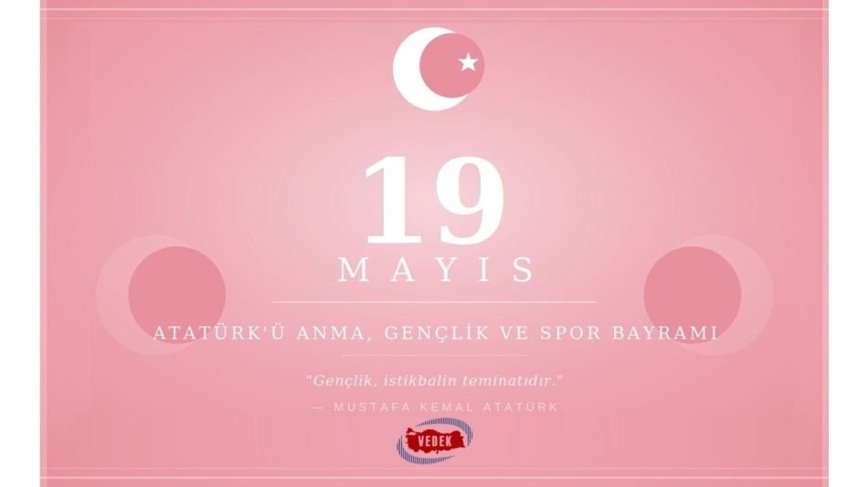 19 Mayıs Atatürk'ü Anma, Gençlik ve Spor Bayramı 